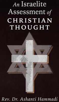 An Israelite Assessment of Christian Thought - Hammadi, Rev. Ashanti