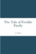 The Tale of Freddie Firefly - Bild 1