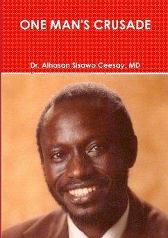 ONE MAN'S CRUSADE - Ceesay, MD Alhasan Sisawo