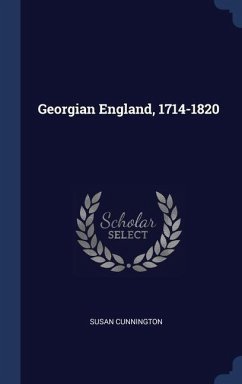 Georgian England, 1714-1820 - Cunnington, Susan