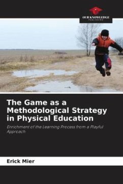 The Game as a Methodological Strategy in Physical Education - Mier, Erick
