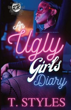 An Ugly Girl's Diary (The Cartel Publications Presents) - Styles, T.
