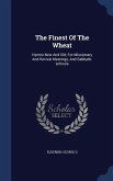 The Finest Of The Wheat: Hymns New And Old, For Missionary And Revival Meetings, And Sabbath-schools