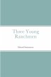 Three Young Ranchmen - Bild 1