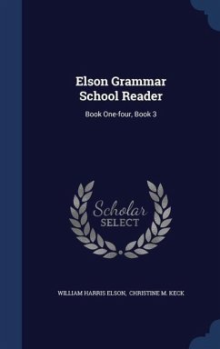 Elson Grammar School Reader: Book One-four, Book 3 - Elson, William Harris