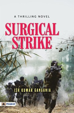 A Thrilling Novel Surgical Strike - Gangania, Ish Kumar