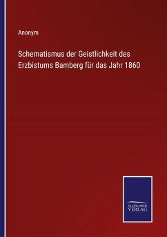 Schematismus der Geistlichkeit des Erzbistums Bamberg für das Jahr 1860 - Anonym