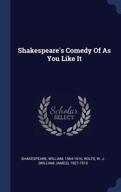 Shakespeare's Comedy Of As You Like It - Shakespeare, William