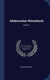 Altdeutsches Wörterbuch; Volume 1