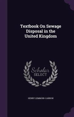 Textbook On Sewage Disposal in the United Kingdom - Lemmoin-Cannon, Henry