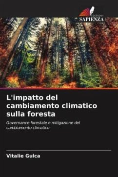 L'impatto del cambiamento climatico sulla foresta - Gulca, Vitalie