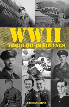 World War Two Through Their Eyes - Conrad, Daniel
