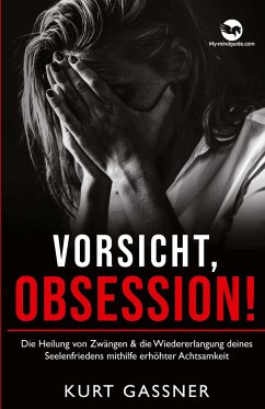Vorsicht, Obsession! - Gassner, Kurt Friedrich