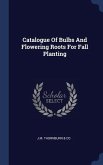 Catalogue Of Bulbs And Flowering Roots For Fall Planting