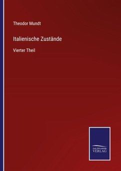 Italienische Zustände - Mundt, Theodor