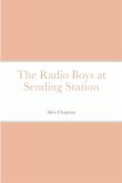 The Radio Boys at Sending Station