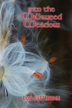 Into the Milkweed Meadow - Gutteridge, Don