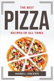 THE BEST PIZZA RECIPES OF ALL TIMES
