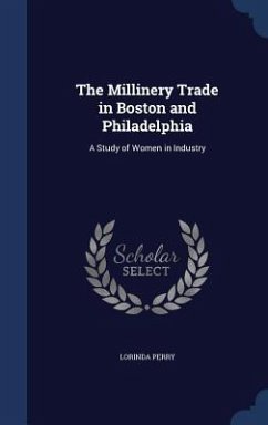 Cover The Millinery Trade in Boston and Philadelphia
