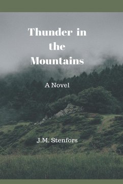 Thunder in the Mountains - Stenfors, J. M.