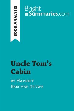 Uncle Tom's Cabin by Harriet Beecher Stowe (Book Analysis) - Bright Summaries