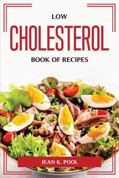 Low cholesterol book of recipes - Jean K. Pool