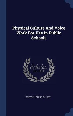 Cover Physical Culture And Voice Work For Use In Public Schools