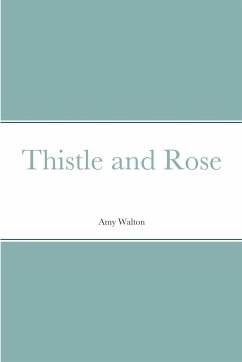 Thistle and Rose - Walton, Amy