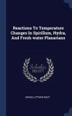 Reactions To Temperature Changes In Spirillum, Hydra, And Fresh-water Planarians