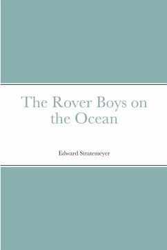 The Rover Boys on the Ocean - Stratemeyer, Edward