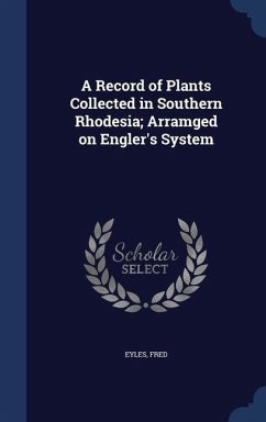 Cover A Record of Plants Collected in Southern Rhodesia; Arramged on Engler's System
