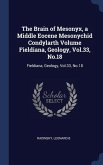 The Brain of Mesonyx, a Middle Eocene Mesonychid Condylarth Volume Fieldiana, Geology, Vol.33, No.18