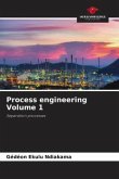 Process engineering Volume 1
