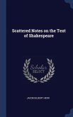 Scattered Notes on the Text of Shakespeare