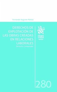 Derechos de explotación de las obras creadas en relaciones laborales. Derecho comparado Cover Derechos de explotación de las obras creadas en relaciones laborales. Derecho comparado
