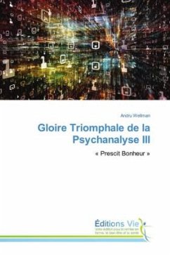 Gloire Triomphale de la Psychanalyse III