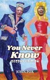 You Never Know You Never Know