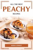ALL THE BEST PEACHY RECIPES ALL THE BEST PEACHY RECIPES