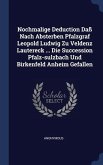 Nochmalige Deduction Daß Nach Absterben Pfalzgraf Leopold Ludwig Zu Veldenz Lautereck ... Die Succession Pfalz-sulzbach Und Birkenfeld Anheim Gefallen