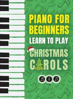 Piano for Beginners - Learn to Play Christmas Carols - Press, Piano Made Easy