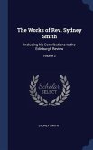 The Works of Rev. Sydney Smith: Including his Contributions to the Edinburgh Review; Volume 2