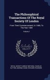 The Philosophical Transactions Of The Royal Society Of London: From Their Commencement, In 1665, To The Year 1800; Volume 1