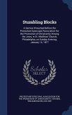 Stumbling Blocks: A Sermon Preached Before the Protestant Episcopal Association for the Promotion of Christianity Among the Jews, in St.