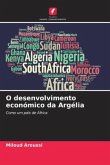 O desenvolvimento económico da Argélia
