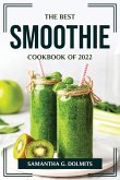 THE BEST SMOOTHIE COOKBOOK OF 2022