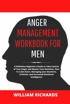Anger Management Workbook For Men - Richards, William