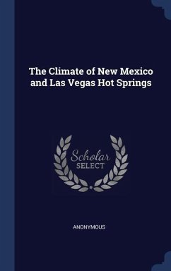 The Climate of New Mexico and Las Vegas Hot Springs - Anonymous