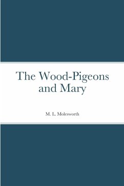 The Wood-Pigeons and Mary - Molesworth, M. L.