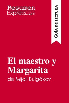 El maestro y Margarita de Mijaíl Bulgákov (Guía de lectura) - Resumenexpress