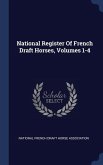 National Register Of French Draft Horses, Volumes 1-4